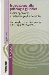 Introduzione alla psicologia giuridica. Campi applicativi e metodologie d'intervento - copertina