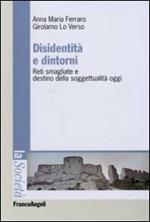 Disidentità e dintorni. Reti smagliate e destino della soggettualità oggi