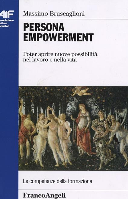 Persona empowerment. Poter aprire nuove possibilità nel lavoro e nella vita - Massimo Bruscaglioni - copertina