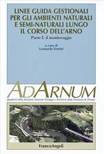 Linee guida gestionali per gli ambienti naturali e semi-naturali lungo il corso dell'Arno. Vol. 1: Il monitoraggio.