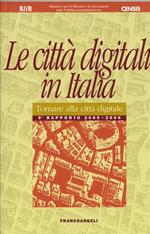 Le città digitali in Italia. Tornare alla città digitale. Rapporto 2005-2006