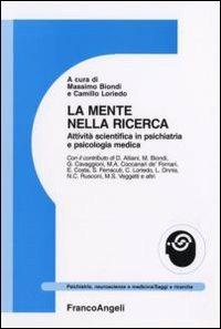 La mente nella ricerca. Attività scientifica in psichiatria e psicologia medica - copertina