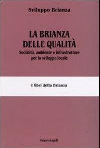 La Brianza delle qualità. Socialità, ambiente e infrastrutture per lo sviluppo locale - copertina