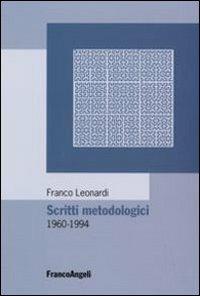 Scritti metodologici 1960-1994 - Franco Leonardi - copertina