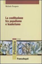 La Costituzione tra populismo e leaderismo