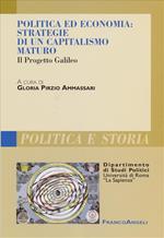 Politica ed economia. Strategie di un capitalismo maturo. Il progetto Galileo