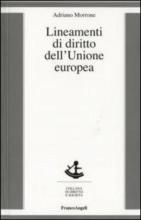 Lineamenti di diritto dell'Unione Europea - Adriano Morrone - copertina