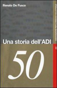 Una storia dell'ADI - Renato De Fusco - copertina
