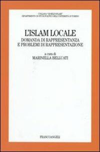 L' Islam locale. Domanda di rappresentanza e problemi di rappresentazione - copertina