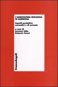 L'agricoltura biologica in Sardegna. Aspetti produttivi, normativi e di mercato - copertina