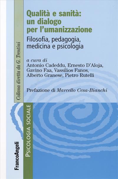 Qualità e sanità: un dialogo per l'umanizzazione. Filosofia, pedagogia, medicina e psicologia - copertina