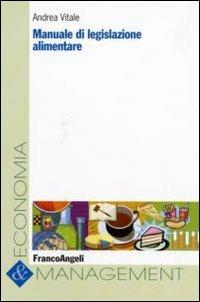 Manuale di legislazione alimentare - Andrea Vitale - copertina