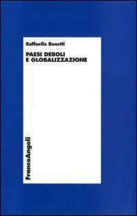 Paesi deboli e globalizzazione - Raffaello Benetti - copertina