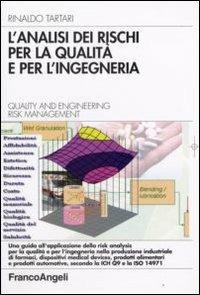 L' analisi dei rischi per la qualità e per l'ingegneria. Quality and Engineering Risk Management - Rinaldo Tartari - copertina