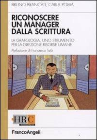 Come riconoscere un manager dalla scrittura. La grafologia, uno strumento per la direzione risorse umane - Bruno Brancati,Carla Poma - copertina