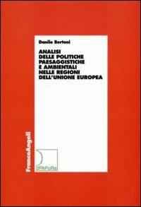 Analisi delle politiche paesaggistiche e ambientali nelle regioni dell'Unione Europea - Danilo Bertoni - copertina