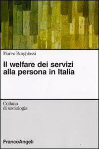 Il welfare dei servizi alla persona in Italia - Marco M. Burgalassi - copertina