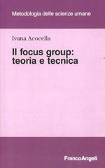 Il focus group. Teoria e tecnica