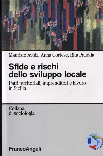 Sfide e rischi dello sviluppo locale. Patti territoriali, imprenditori e lavoro in Sicilia - copertina