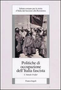 Politiche di occupazione dell'Italia fascista. L'annale Irsifar - copertina
