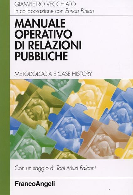 Manuale operativo di relazioni pubbliche. Metodologia e case history - Giampietro Vecchiato - copertina