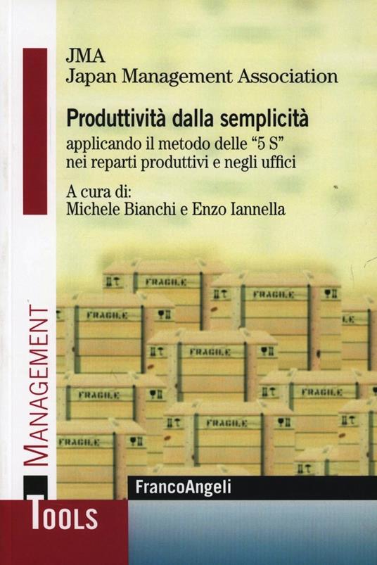 Produttività dalla semplicità applicando il metodo delle «5 S» nei reparti produttivi e negli uffici - copertina
