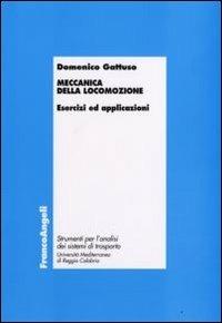 Meccanica della locomozione. Esercizi ed applicazioni - Domenico Gattuso - copertina