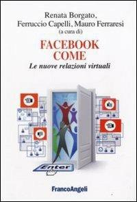 Facebook come. Le nuove relazioni virtuali - copertina