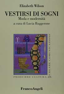 Vestirsi di sogni. Moda e modernità