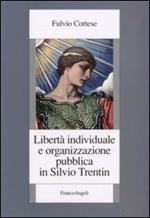 Libertà individuale e organizzazione pubblica in Silvio Trentin