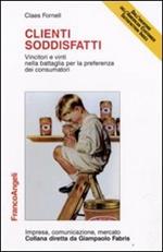 Clienti soddisfatti. Vincitori e vinti nella battaglia per la preferenza dei consumatori