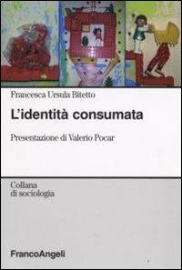L' identità consumata - Francesca U. Bitetto - copertina