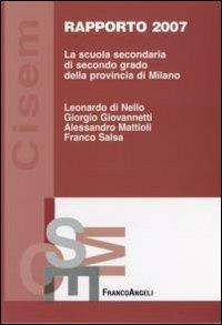 La scuola secondaria di secondo grado della provincia di Milano. Rapporto 2007 - copertina