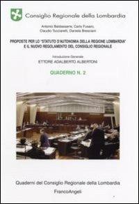 Proposte per lo «Statuto d'Autonomia della Regione Lombardia» e il nuovo regolamento del consiglio regionale. Quaderno. Vol. 2 - copertina