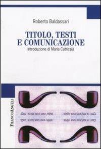 Titolo, testi e comunicazione - Roberto Baldassari - copertina
