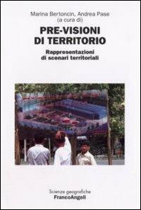 Previsioni di territorio. Rappresentazioni di scenari territoriali. Atti del Convegno internazionale di studio (Rovigo, 14-15 giugno 2007) - copertina