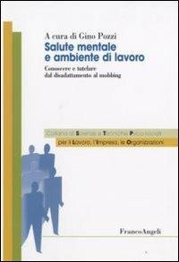 Salute mentale e ambientale di lavoro. Conoscere e tutelare dal disadattamento al mobbing - copertina