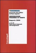 Immigrazione straniera in Veneto. Rapporto 2008