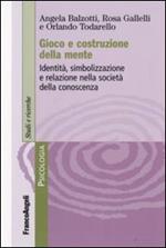 Gioco e costruzione della mente. Identità, simbolizzazione e relazione nella società della conoscenza