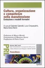 Cultura, organizzazione e competenze nella manutenzione. Evoluzione e modelli formativi