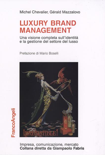 Luxury brand management. Una visione completa sull'identità e la gestione del settore del lusso - Michel Chevalier,Gérald Mazzalovo - copertina