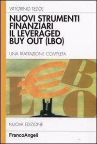 Nuovi strumenti finanziari. Il leveraged buy out (LBO). Una trattazione completa - Vittorino Tedde - copertina