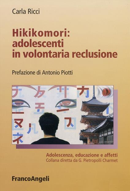 Hikikomori: adolescenti in volontaria reclusione - Carla Ricci - copertina