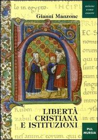 Libertà cristiana e istituzioni - Gianni Manzone - copertina