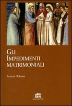 Gli impedimenti matrimoniali. Nel Codice di Diritto Canonico della Chiesa latina