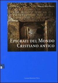 Epigrafi del mondo cristiano antico - Danilo Mazzoleni - copertina