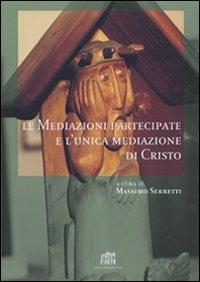 Le mediazioni partecipate e l'unica mediazione di Cristo - copertina