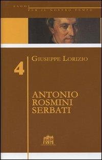 Antonio Rosmini Serbati - Giuseppe Lorizio - copertina