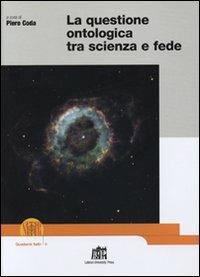 La questione ontologica tra scienza e fede - Piero Coda - copertina