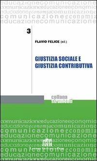 Giustizia sociale e giustizia contributiva - Flavio Felice - copertina